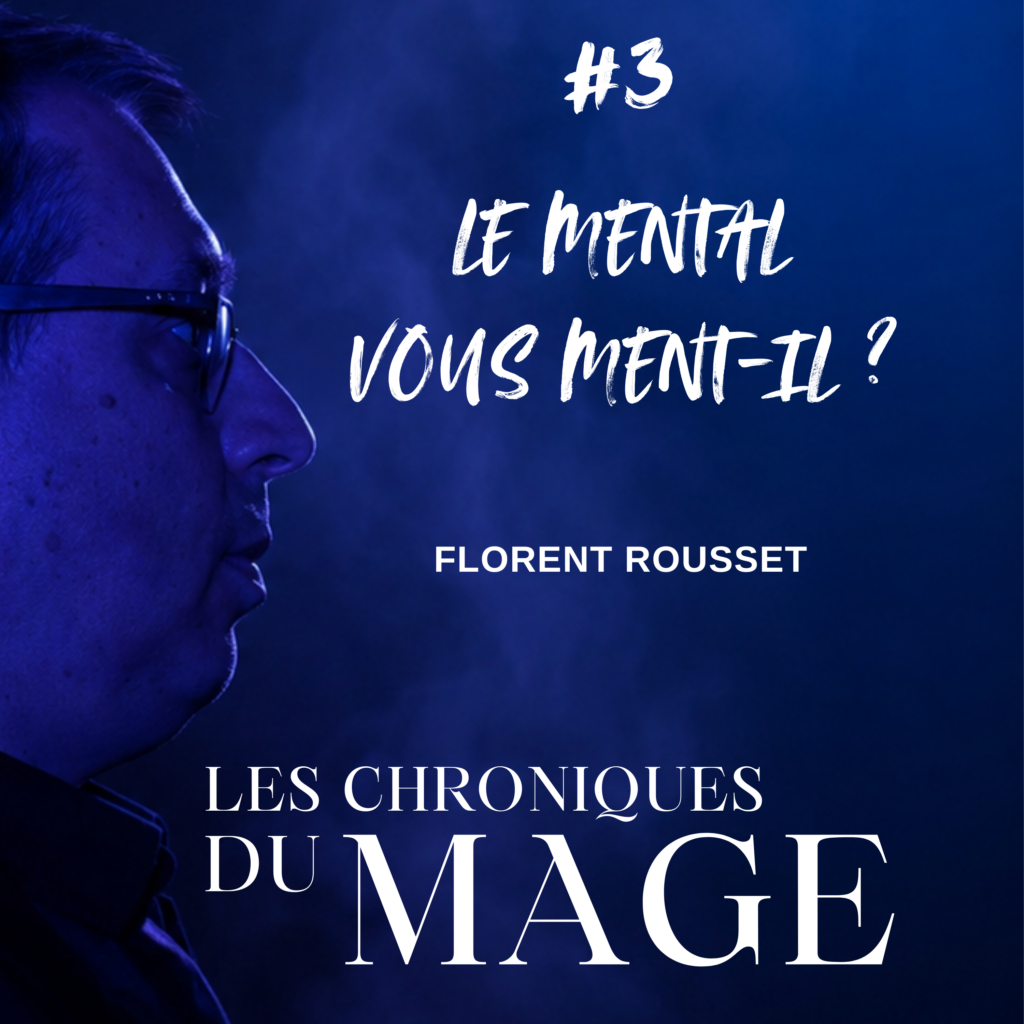 chroniques du mage 3 le mental vous ment il ?