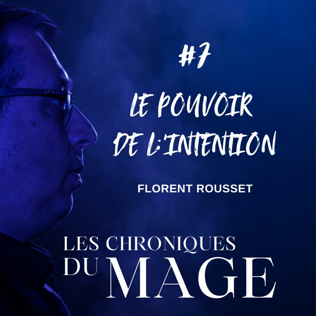 le pouvoir de l'intention chroniques du mage #7