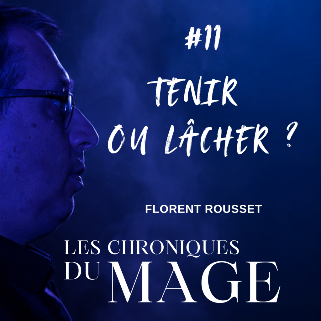 tenir ou lâcher lâcher prise chronique du mage 11